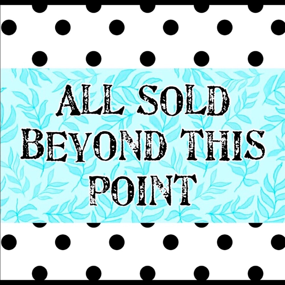 Everything after this is sold